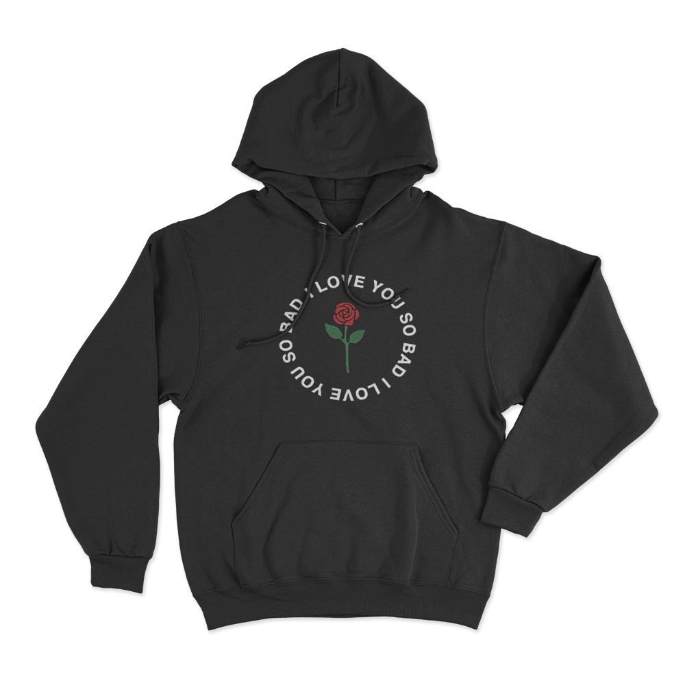 I Love You So Bad Unisex Hoodie Black I Love You So Bad Unisex Hoodie Black